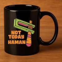 Not Today Haman Costume Purim Queen Esther Party Groggers 11oz C Handle Ceramic Mug