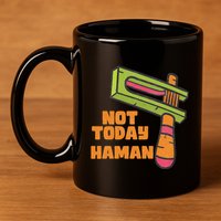 Not Today Haman Costume Purim Queen Esther Party Groggers 11oz C Handle Ceramic Mug