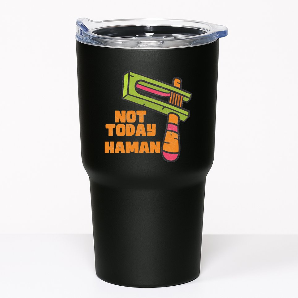 Not Today Haman Costume Purim Queen Esther Party Groggers Tumbler