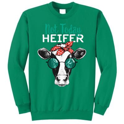 Not Today Heifer Country Sayings Not Today Heifer Sweatshirt