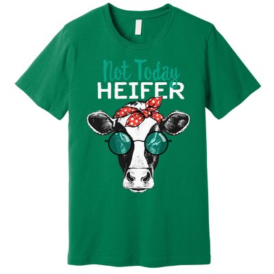 Not Today Heifer Country Sayings Not Today Heifer Premium T-Shirt