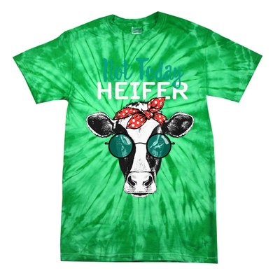 Not Today Heifer Country Sayings Not Today Heifer Tie-Dye T-Shirt