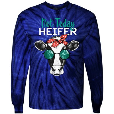 Not Today Heifer Country Sayings Not Today Heifer Tie-Dye Long Sleeve Shirt