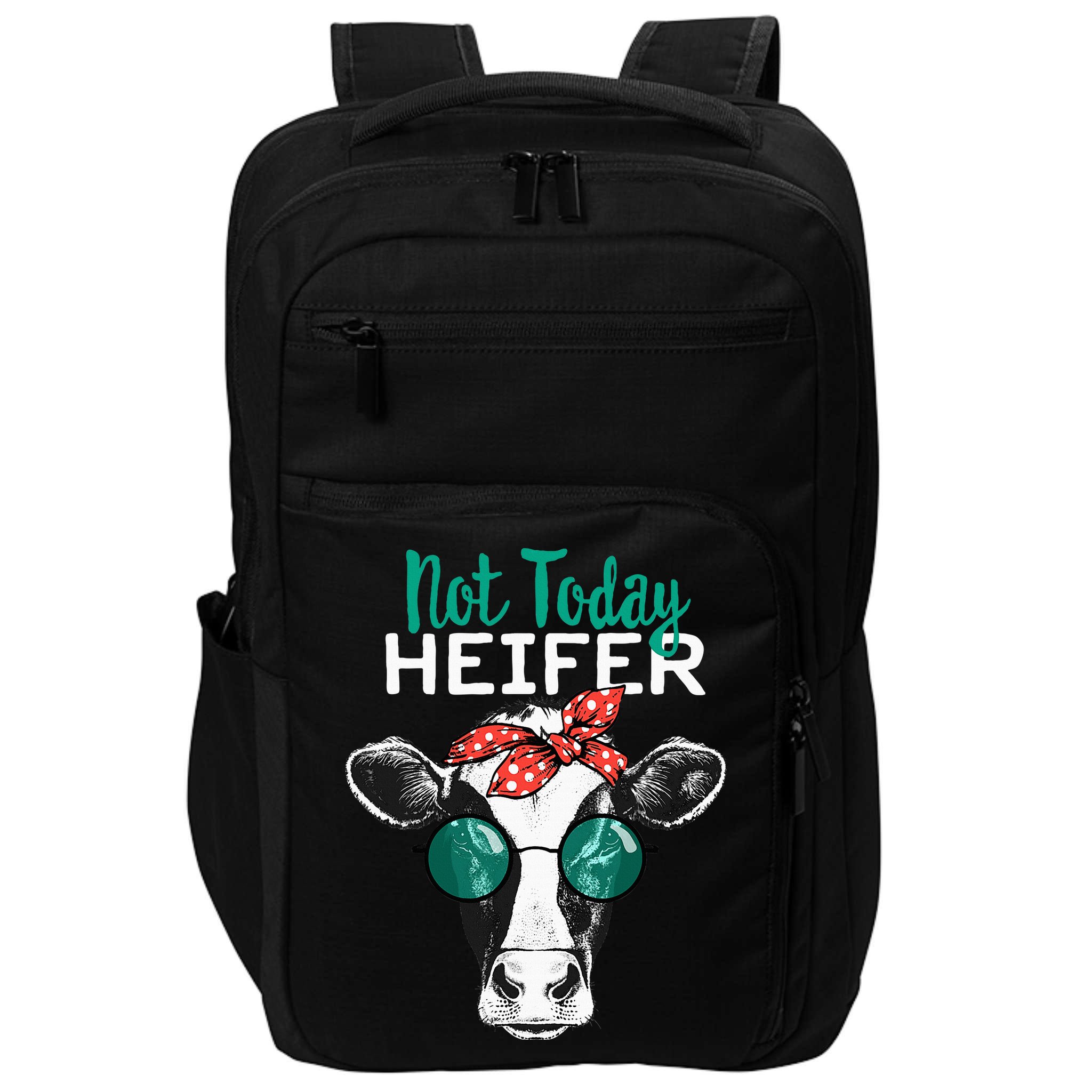 Not Today Heifer Country Sayings Impact Tech Backpack