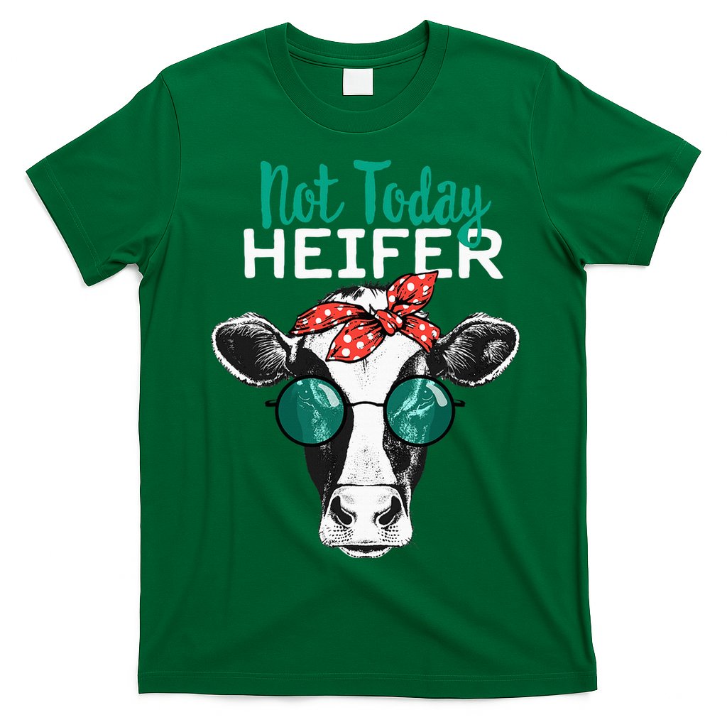 Not Today Heifer Country Sayings T-Shirt