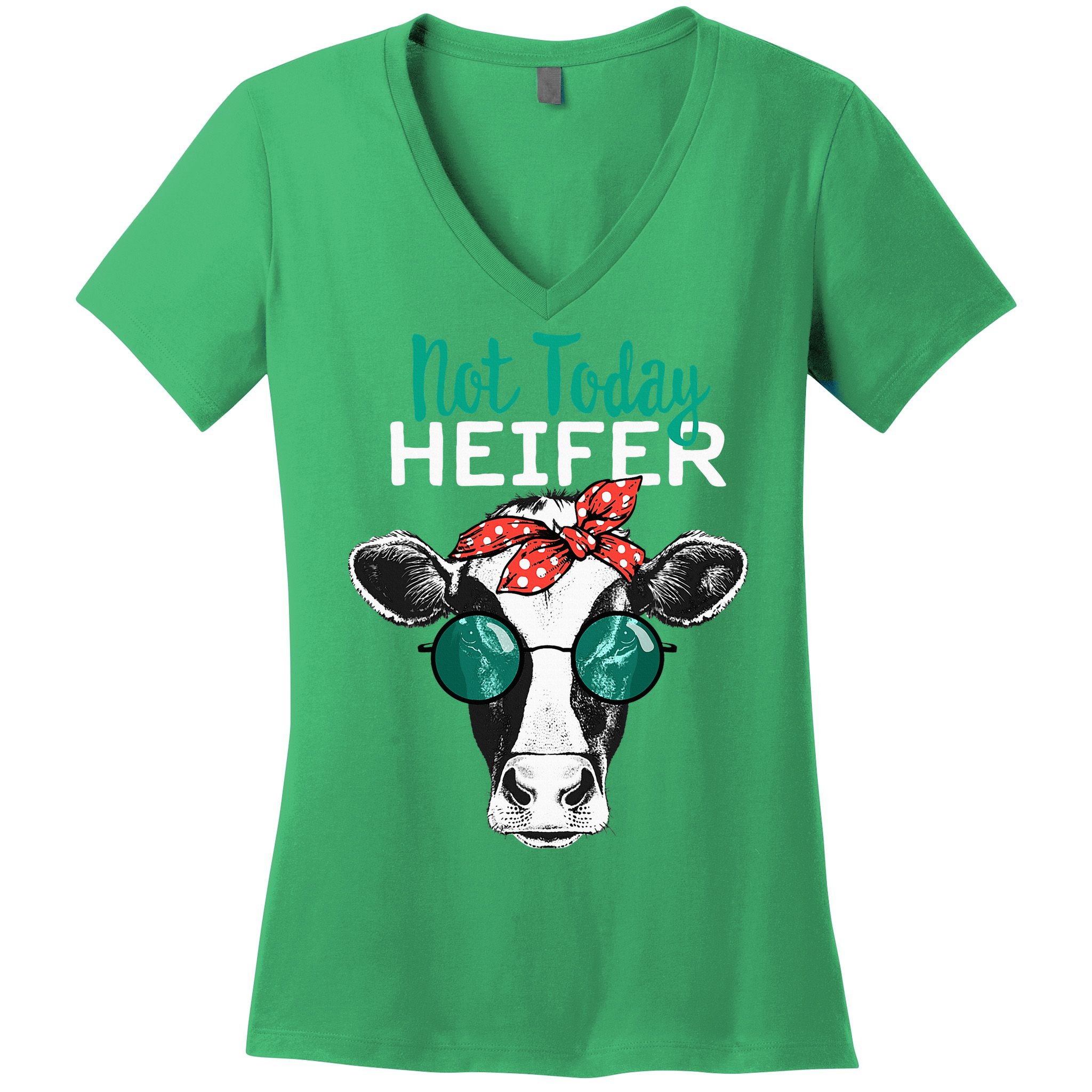 Not Today Heifer Country Sayings Women's V-Neck T-Shirt