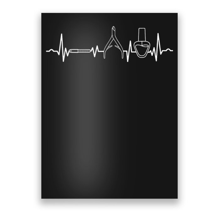 Nail Tech Heartbeat Manicure Nail Technician Polish Lover Poster