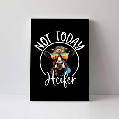 Not Today Heifer Funny Country Life Canvas