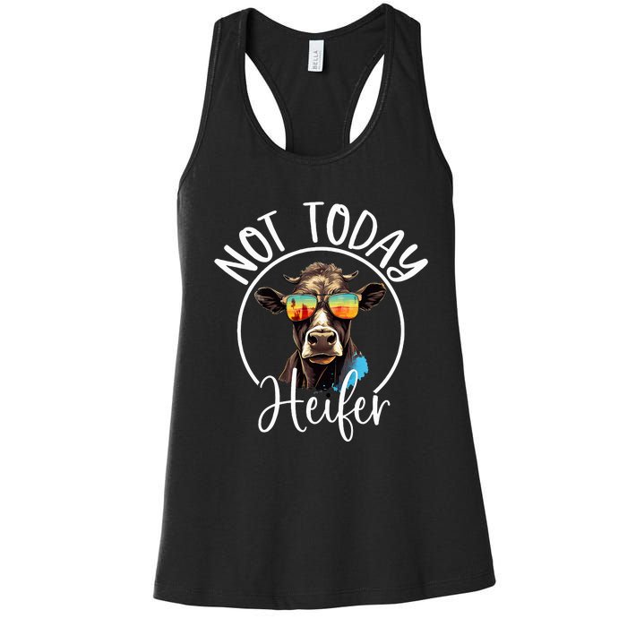 Not Today Heifer Funny Country Life Women's Racerback Tank