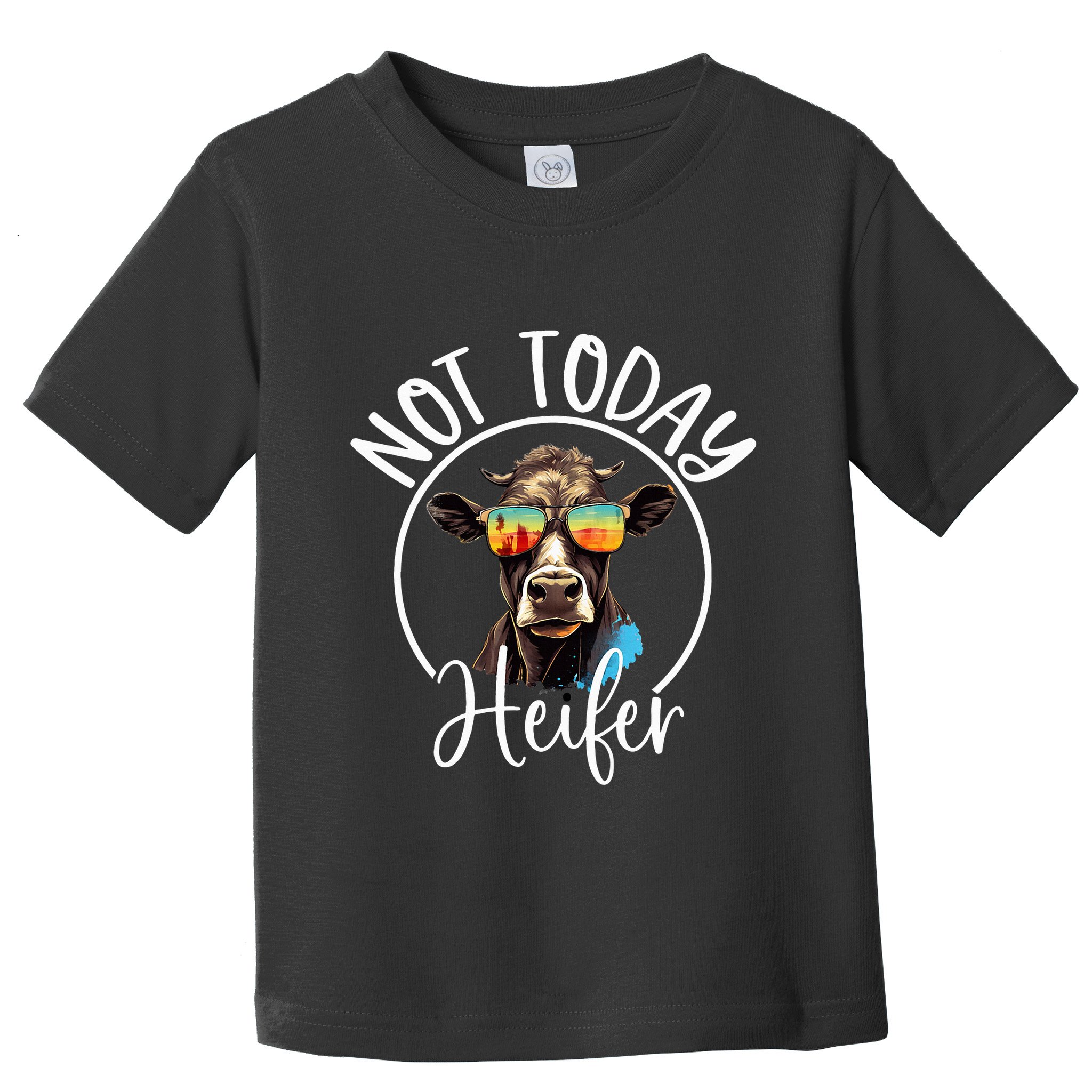 Not Today Heifer Funny Country Life Toddler T-Shirt