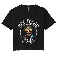 Not Today Heifer Funny Country Life Women's Crop Top Tee