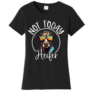 Not Today Heifer Funny Country Life Women's T-Shirt