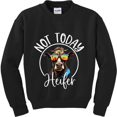 Not Today Heifer Funny Country Life Kids Sweatshirt