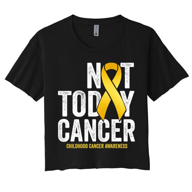 Not Today Hood Cancer Pediatric Cancer Golden Ribbon Gift Crop Top