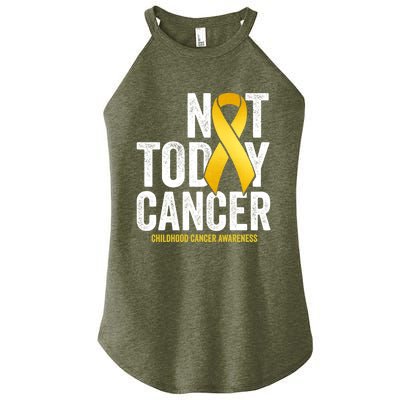 Not Today Hood Cancer Pediatric Cancer Golden Ribbon Gift Women’s Perfect Tri Rocker Tank