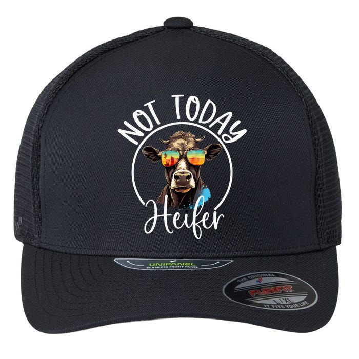 Not Today Heifer Funny Country Life Flexfit Unipanel Trucker Cap