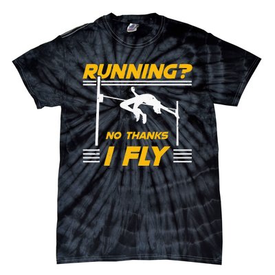 No Thanks I Fly High Jump Track And Field High Jumper Tie-Dye T-Shirt