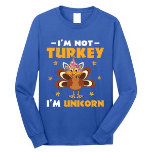 Not Turkey Im Unicorn Funny Disguised Turkey Thanksgiving Cool Gift Long Sleeve Shirt