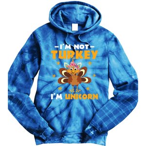 Not Turkey Im Unicorn Funny Disguised Turkey Thanksgiving Cool Gift Tie Dye Hoodie