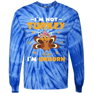 Not Turkey Im Unicorn Funny Disguised Turkey Thanksgiving Cool Gift Tie-Dye Long Sleeve Shirt