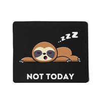 Not Today IM Lazy Day  Graphic Design Funniest Mousepad
