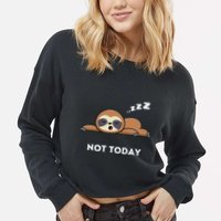 Not Today IM Lazy Day  Graphic Design Funniest Cropped Pullover Crew