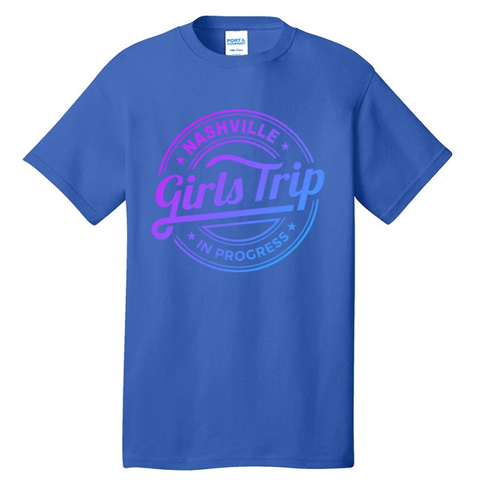 Nashville Trip In Progress Matching Group Vacation Gift Tall T-Shirt