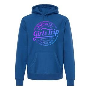 Nashville Trip In Progress Matching Group Vacation Gift Premium Hoodie