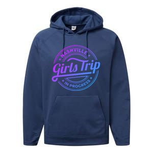 Nashville Trip In Progress Matching Group Vacation Gift Performance Fleece Hoodie