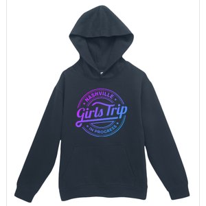 Nashville Trip In Progress Matching Group Vacation Gift Urban Pullover Hoodie