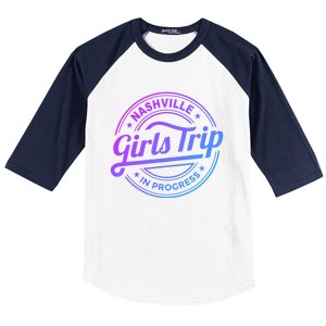 Nashville Trip In Progress Matching Group Vacation Gift Baseball Sleeve Shirt