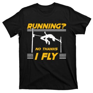 No Thanks I Fly High Jump Track And Field High Jumper T-Shirt