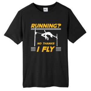 No Thanks I Fly High Jump Track And Field High Jumper Tall Fusion ChromaSoft Performance T-Shirt