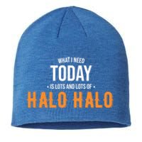 Need Today Is Lots Of Halo Halo Funny Halo Halo Great Gift Sustainable Beanie