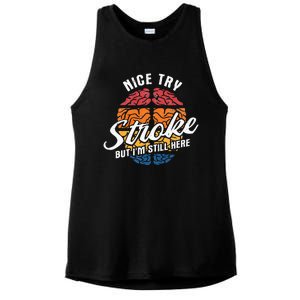 Nice Try I'm Still Here Stroke Awareness Stroke Survivor Ladies PosiCharge Tri-Blend Wicking Tank