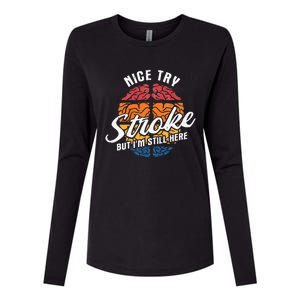 Nice Try I'm Still Here Stroke Awareness Stroke Survivor Womens Cotton Relaxed Long Sleeve T-Shirt