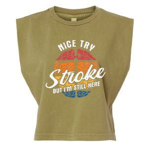 Nice Try I'm Still Here Stroke Awareness Stroke Survivor Garment-Dyed Women's Muscle Tee