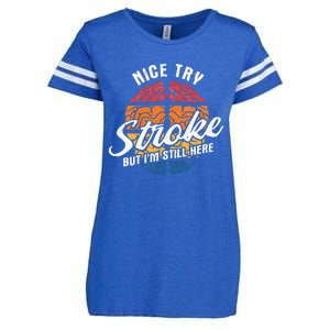 Nice Try I'm Still Here Stroke Awareness Stroke Survivor Enza Ladies Jersey Football T-Shirt