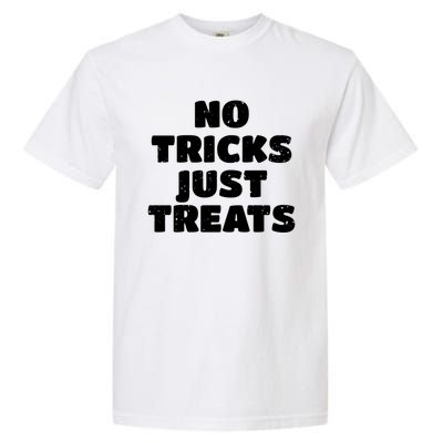 No Tricks Just Treats Cute Gift Garment-Dyed Heavyweight T-Shirt