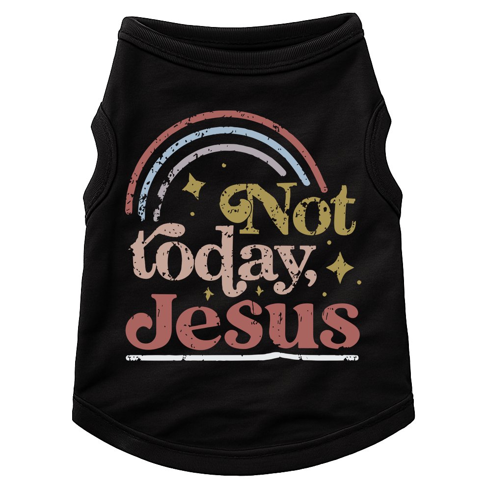 Not Today Jesus Doggie Tank