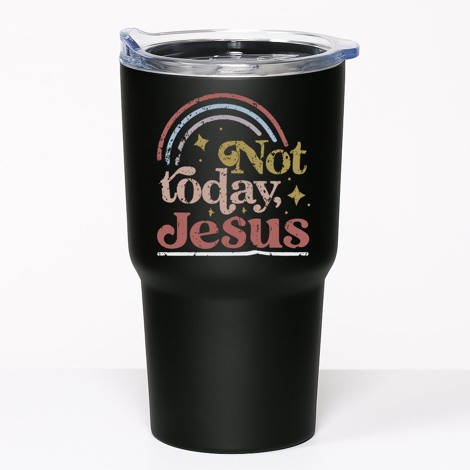 Not Today Jesus Tumbler