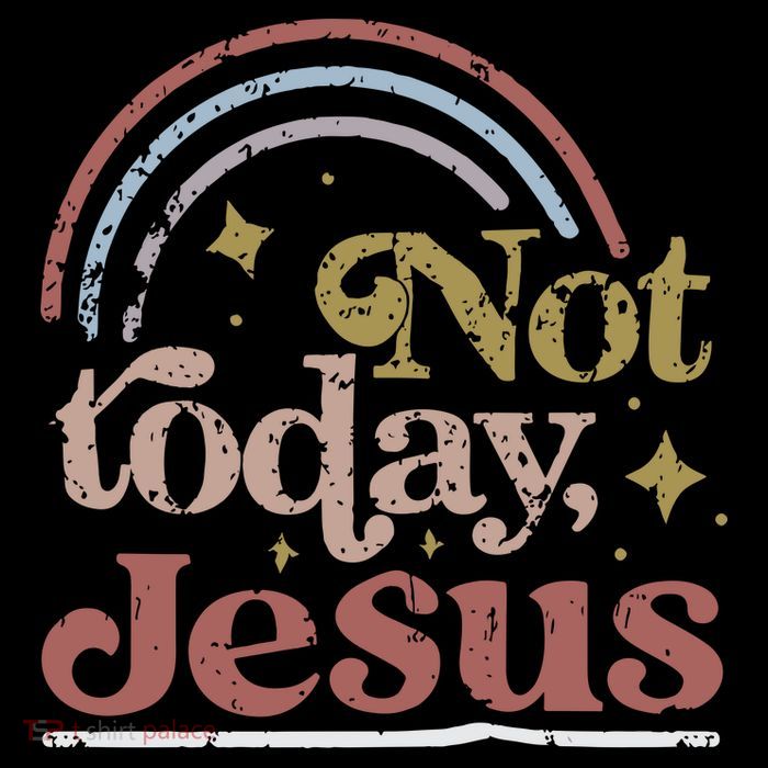 Not Today Jesus Premium T-Shirt