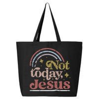 Not Today Jesus 25L Jumbo Tote