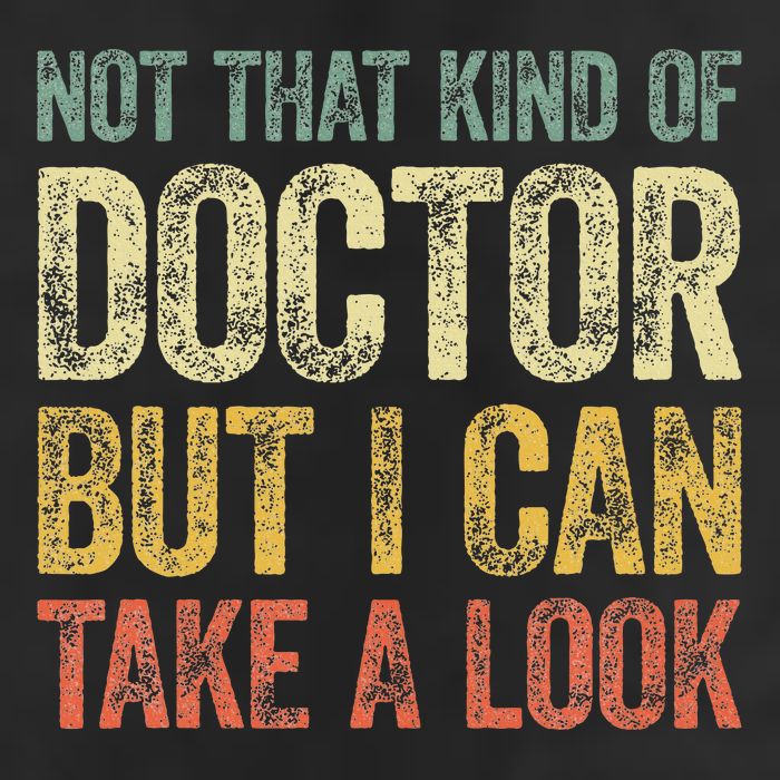 Not That Kind Of Doctor But I Can Take A Look Cool Comfort Performance Bucket Hat