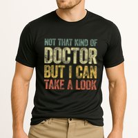 Not That Kind Of Doctor But I Can Take A Look Performance Shirt