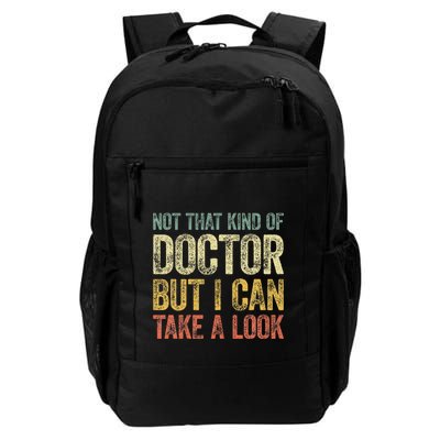 Not That Kind Of Doctor But I Can Take A Look Backpack