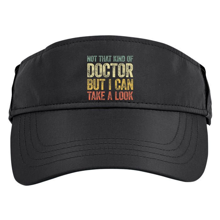 Not That Kind Of Doctor But I Can Take A Look Adult Drive Performance Visor