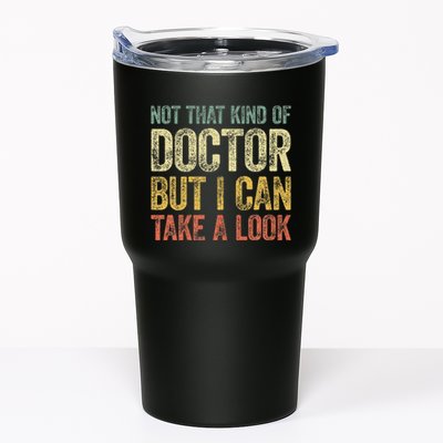 Not That Kind Of Doctor But I Can Take A Look Tumbler