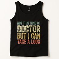 Not That Kind Of Doctor But I Can Take A Look Tank Top