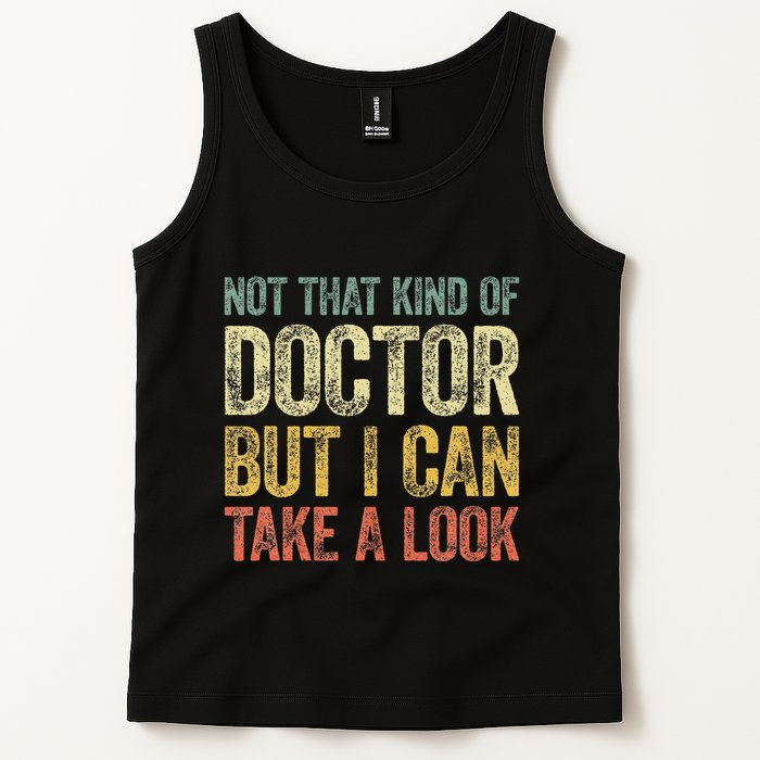 Not That Kind Of Doctor But I Can Take A Look Tank Top